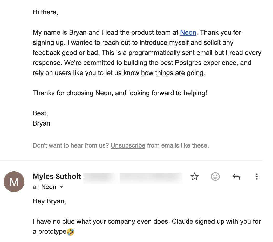 Neon's welcome email from its product lead, and my reply: I have no clue what your company even does. Claude signed up with you for a prototype.